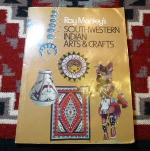 画像1: 洋古雑誌　アリゾナハイウェイ別冊?　「Ray Manley's SOUTHWESTERN INDIAN ARTS&CRAFTS」 コレクションBOOK