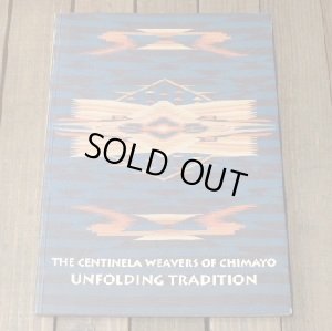 画像1: 古洋書写真集　「THE CENTINELA WEAVERS OF CHIMAYO UNFOLDING TRADITION」　1999年発行ソフトブック